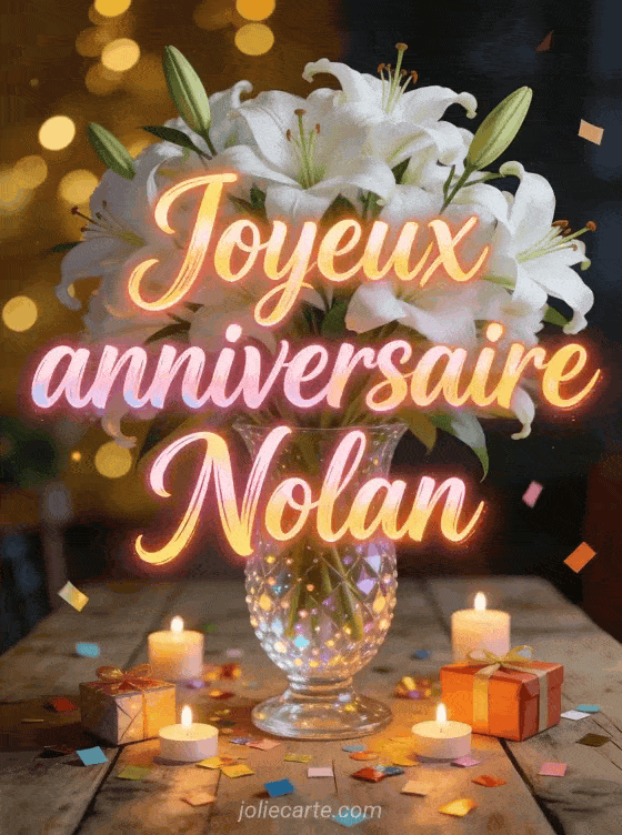 Joyeux anniversaire Nolan - Joyeux anniversaire nolan fleurs