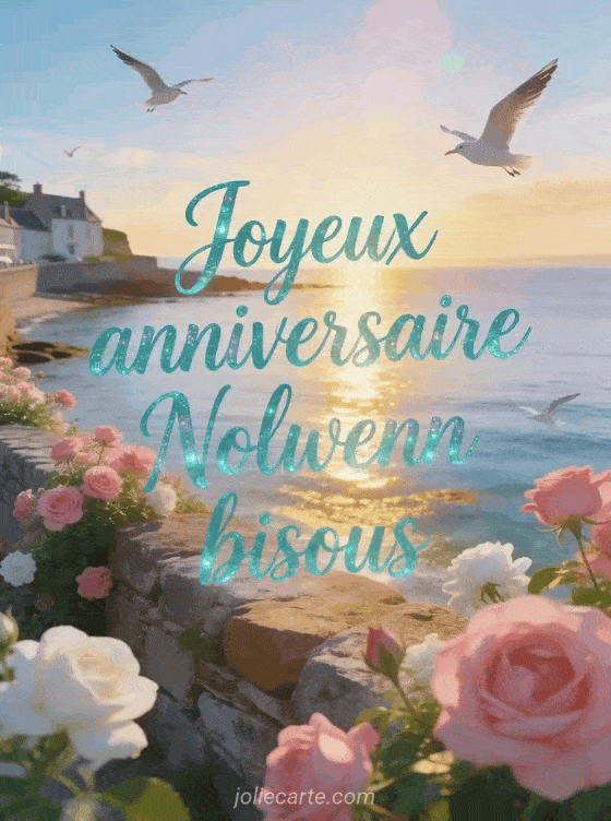Joyeux anniversaire Nolwenn - Joyeux anniversaire nolwenn bisous