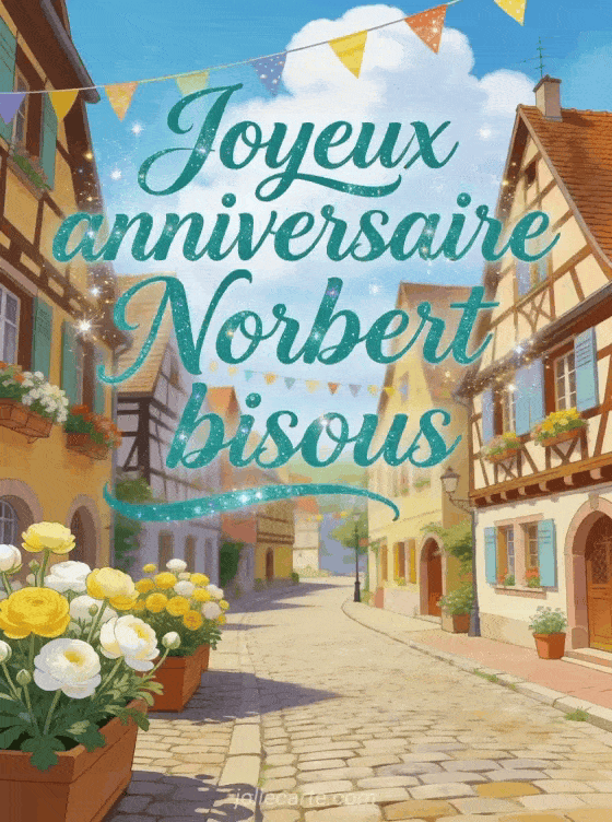 Joyeux anniversaire Norbert - Joyeux anniversaire norbert bisous
