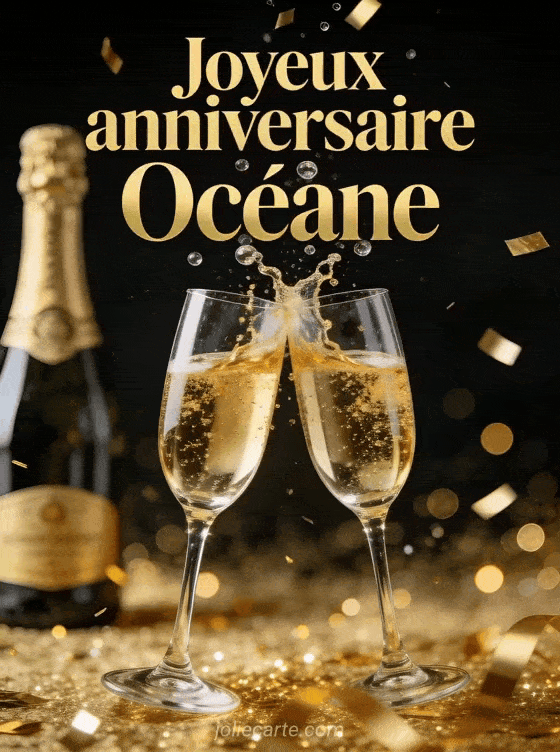 Joyeux anniversaire Océane - Joyeux anniversaire oceane champagne