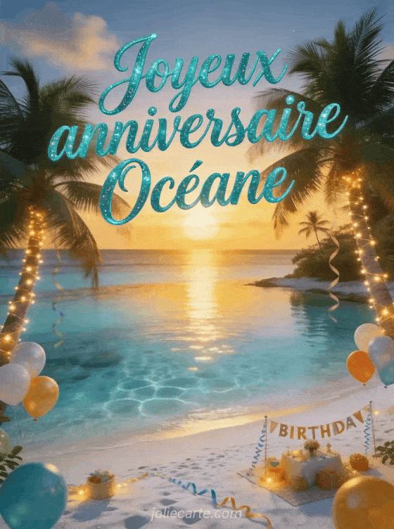 Joyeux anniversaire Océane - Carte joyeux anniversaire oceane gratuite