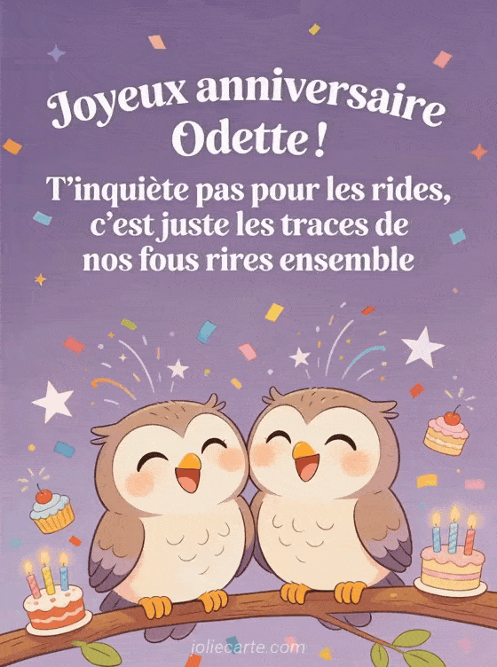 Joyeux anniversaire Odette - Joyeux anniversaire odette rigolo