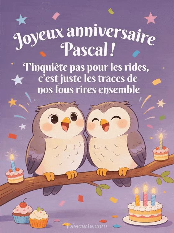 Joyeux anniversaire Pascal - Joyeux anniversaire pascal rigolo