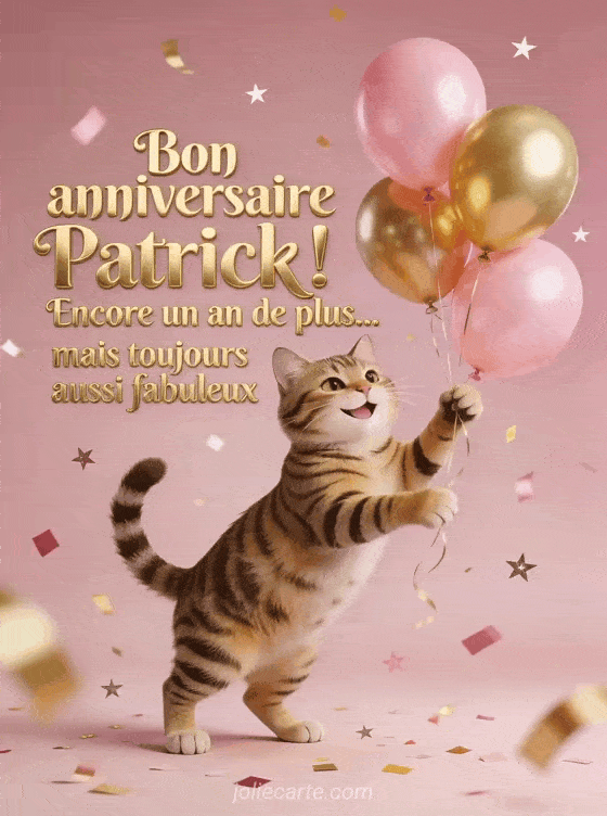 Joyeux anniversaire Patrick - Bon anniversaire patrick
