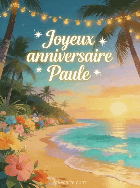 Joyeux anniversaire Paule - Carte joyeux anniversaire paule gratuite