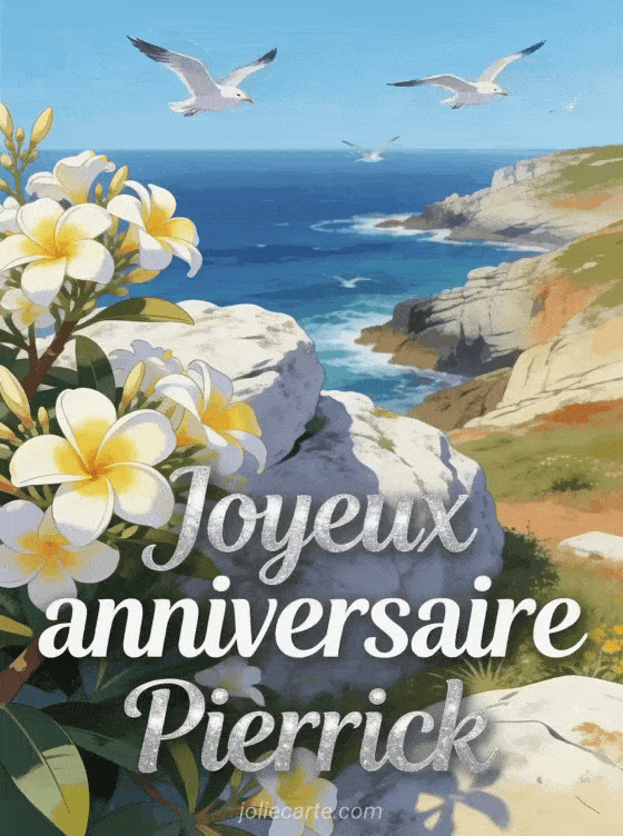 Joyeux anniversaire Pierrick - Joyeux anniversaire pierrick fleurs