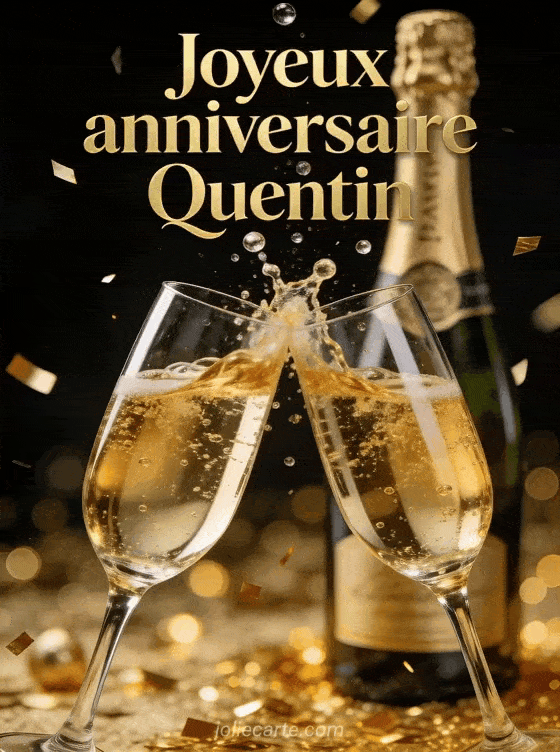 Joyeux anniversaire Quentin - Joyeux anniversaire quentin champagne