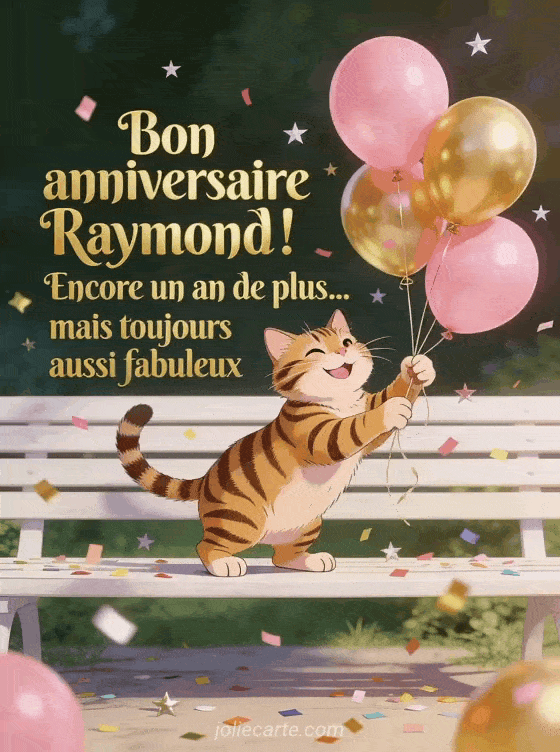 Joyeux anniversaire Raymond - Bon anniversaire raymond