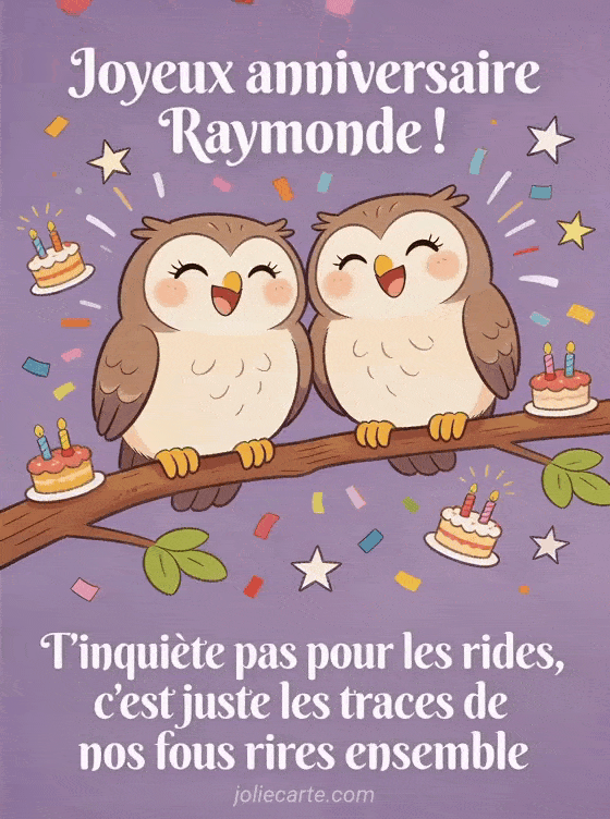 Joyeux anniversaire Raymonde - Joyeux anniversaire raymonde rigolo