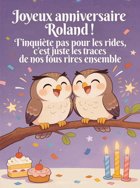 Joyeux anniversaire Roland - Joyeux anniversaire roland rigolo