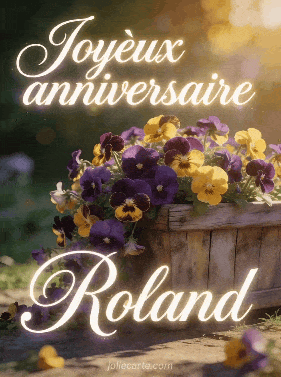 Joyeux anniversaire Roland - Joyeux anniversaire roland fleurs