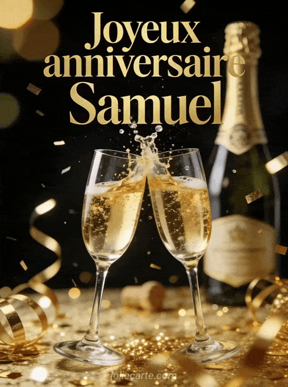 Joyeux anniversaire Samuel - Joyeux anniversaire samuel champagne