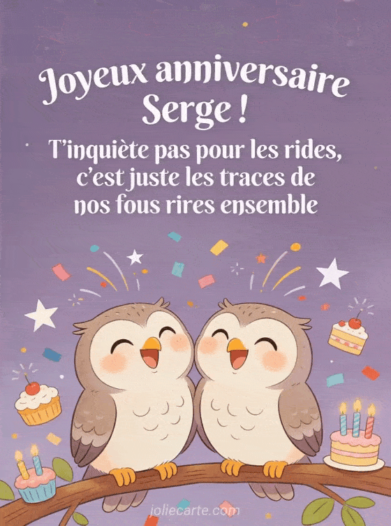 Joyeux anniversaire Serge - Serge rigolo