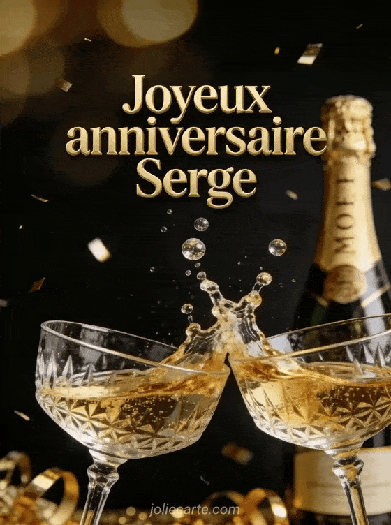 Joyeux anniversaire Serge - Joyeux anniversaire serge champagne