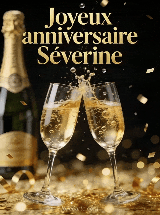 Joyeux anniversaire Séverine - Joyeux anniversaire severine champagne