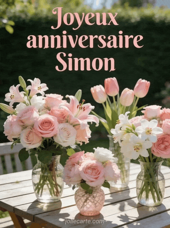 Joyeux anniversaire Simon - Joyeux anniversaire simon fleurs