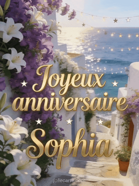 Joyeux anniversaire Sophia - Carte joyeux anniversaire sophia gratuite
