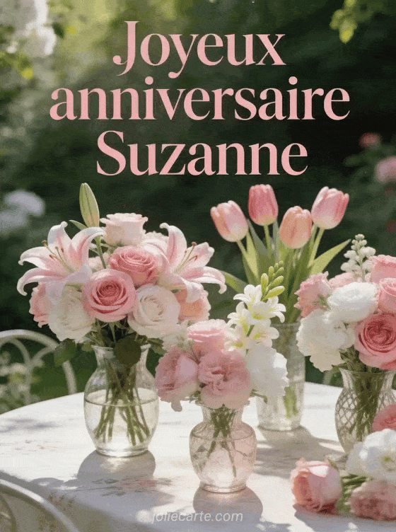 Joyeux anniversaire Suzanne - Joyeux anniversaire suzanne fleurs
