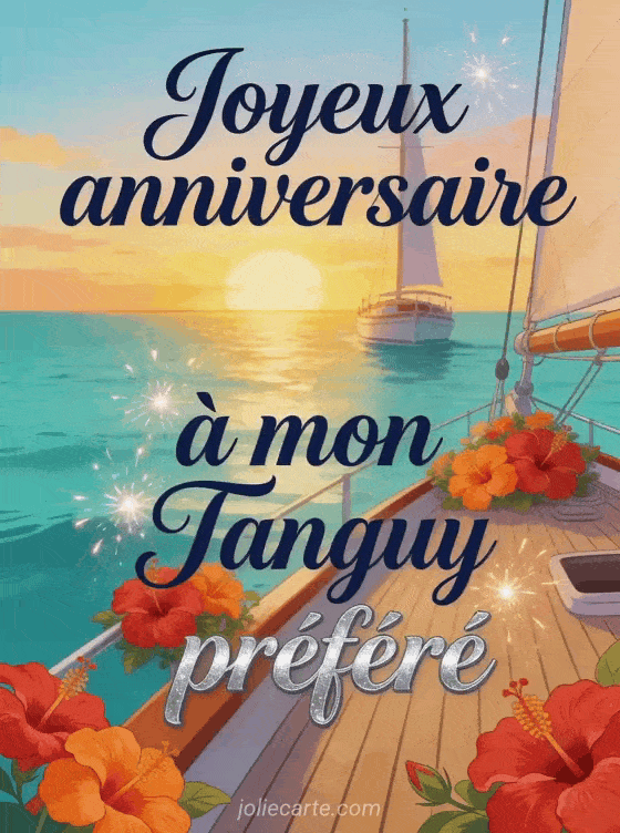 Joyeux anniversaire Tanguy - Carte joyeux anniversaire tanguy