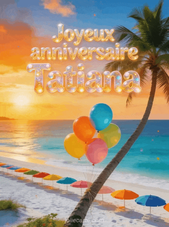 Joyeux anniversaire Tatiana - Joyeux anniversaire tatiana gif