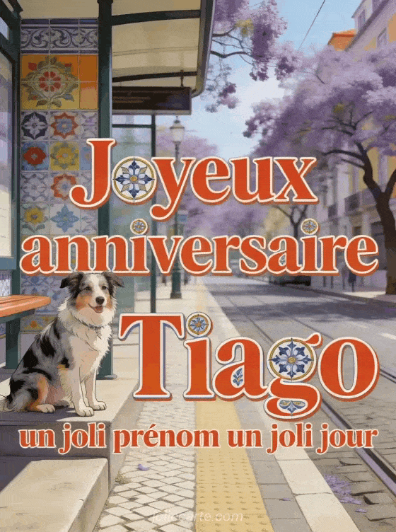 Joyeux anniversaire Tiago - Carte joyeux anniversaire tiago gratuite