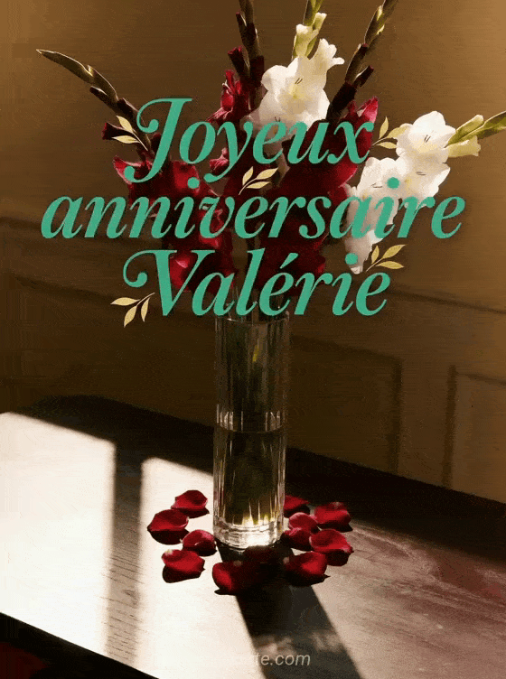 Joyeux anniversaire Valérie - Joyeux anniversaire valerie fleurs