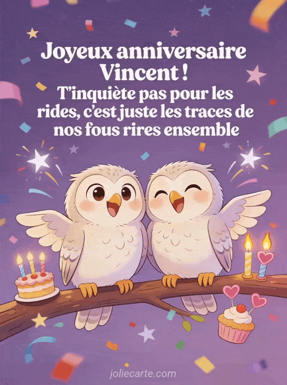 Joyeux anniversaire Vincent - Vincent rigolo