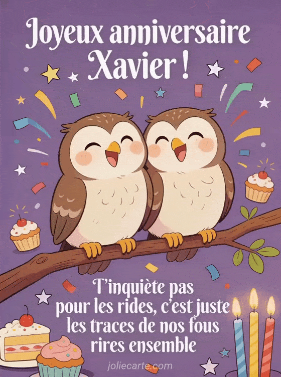 Joyeux anniversaire Xavier - Joyeux anniversaire xavier rigolo