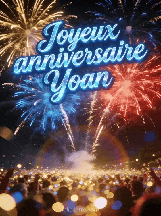 Joyeux anniversaire Yoan - Carte joyeux anniversaire yoan