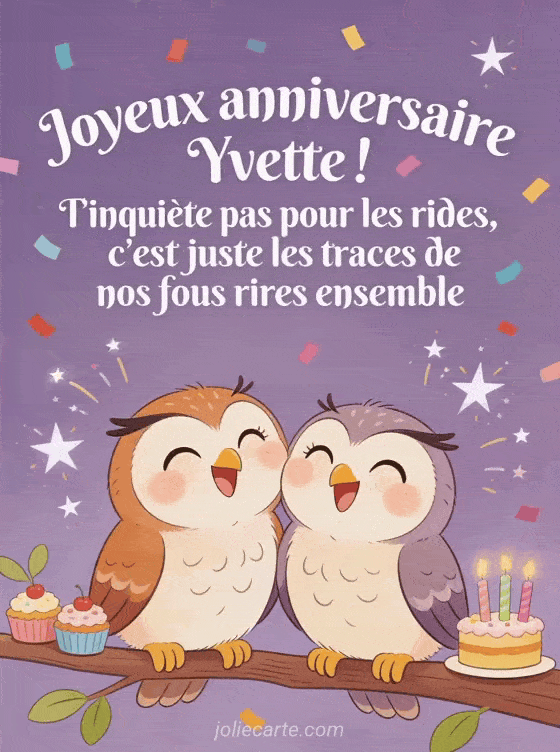 Joyeux anniversaire Yvette - Yvette rigolo