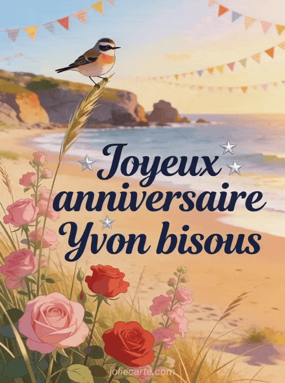 Joyeux anniversaire Yvon - Joyeux anniversaire yvon bisous